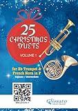 25 Christmas Duets for Bb Trumpet and French Horn in F - book 1: easy for beginners / intermediate (50 Christmas Duets for Bb Trumpet and French Horn in F)