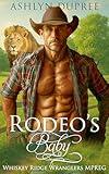 Rodeo's Baby: A Small Town MM Mpreg Romance (Whiskey Ridge Wranglers Book 2)