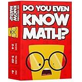 Do You Even Know Math? The Ultimate Mental Math Game for Kids 8+, Teens and Adults