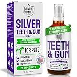 SILVER GRADE Teeth & Gum Spray for Pets – Dog Mouth Spray Helps with Plaque, Tartar, and Caries Appearance – Dog Dental Care Products to Provide Fresh Breath – Cat Dental Care with Silver – 4 Oz