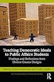 Teaching Democratic Ideals to Public Affairs Students (Routledge Public Affairs Education)
