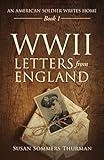 WWII Letters from England: An American Soldier Writes Home