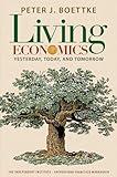 Living Economics: Yesterday, Today, and Tomorrow (Independent Studies in Political Economy)