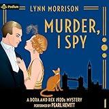 Murder, I Spy: Dora and Rex 1920s Mysteries, Book 1