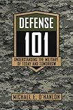 Defense 101: Understanding the Military of Today and Tomorrow