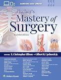 Fischer's Mastery of Surgery: Print + eBook with Multimedia