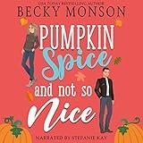 Pumpkin Spice and Not So Nice