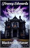 House of Shadows: Blackwood Manor