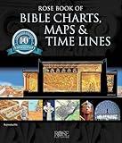 Rose Book of Bible Charts, Maps, and Time Lines