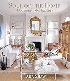 Soul of the Home: Designing with Antiques