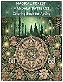 Magical Forest Mandala Patterns: Coloring Book for Adults: 50 unique Stress Relieving Mandala Designs, 8.5" x 11" (Paperback- Large Print)