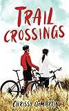 Trail Crossings: A Friends to Lovers Sweet Romance (For the Love of Sports)