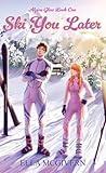Ski You Later : His Icy Glare and Her Sunny Flair (Alpine Glow)