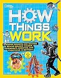 How Things Work: Discover Secrets and Science Behind Bounce Houses, Hovercraft, Robotics, and Everything in Between (NGK How Things Work)