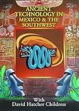 Ancient Technology in Mexico and the Southwest DVD