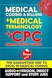 CPC EXAM STUDY GUIDE + MEDICAL CODING & BILLING + MEDICAL TERMINOLOGY ( 3 BOOKS IN 1): Get Certified in No Time, Without Going Back to School | INCLUDES AUDIO VERSION, DIRECT SUPPORT & STUDY AIDS