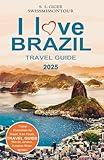 Brazil Travel Guide: Rio de Janeiro travel, Sao Paulo, Portugese phrasebook, travel guide Brazil for backpackers (Swissmissontour Reiseführer)