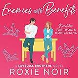 Enemies With Benefits: An Enemies-to-Lovers Romance (Loveless Brothers)