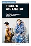 Textiles and Fashion: From Fabric Construction to Surface Treatments (Basics Fashion Design)