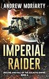 Imperial Raider: Decline and Fall of the Galactic Empire Book 6