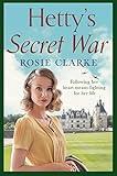 Hetty's Secret War: A heartbreaking story of love, loss and courage in World War 2 (Women at War Series Book 3)