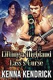 Lifting a Highland Lass's Curse: Scottish Medieval Highlander Romance