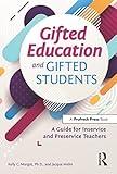 Gifted Education and Gifted Students: A Guide for Inservice and Preservice Teachers