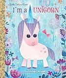 I'm a Unicorn (Little Golden Book)