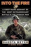 Into the Fire: A Firsthand Account of the Most Extraordinary Battle in the Afghan War
