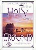 Holy Ground: Moments of Worship and Praise