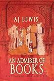 An Admirer of Books: Book Two in the Muhammad Amalfi Mystery Series (The Muhammad Amalfi Mysteries 2)
