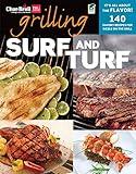 Char-Broil Grilling Surf & Turf (Creative Homeowner) Over 140 Delicious, Easy-to-Follow Recipes to Grill, BBQ, and Smoke Meat, Seafood, Sides, & Desserts, with Helpful Tips & Over 150 Color Photos