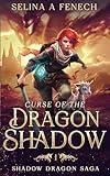 Curse of the Dragon Shadow (Shadow Dragon Saga: A Young Adult Epic Fantasy)