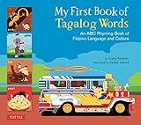 My First Book of Tagalog Words: An ABC Rhyming Book of Filipino Language and Culture (My First Words)
