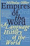 Empires of the Word: A Language History of the World