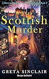 A Very Scottish Murder: A Darcy and Mozart Cozy Culinary Mystery Book 2