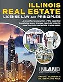 Illinois Real Estate License Law and Principles: A Simplified Explanation of the Essential Knowledge Every Licensee Needs to Know to Pass the State Real Estate License Exam