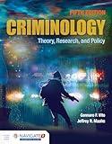 Criminology: Theory, Research, and Policy: Theory, Research, and Policy