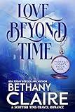 Love Beyond Time : A Scottish Time Travel Romance (Morna's Legacy Book 1)