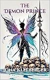 The Curse of Fae and Witch - The Demon Prince: (Part One) An Enthralling High Dark Romantasy Novel (Black Fey and White Witch Book 1)