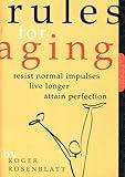 Rules for Aging: A Wry and Witty Guide to Life