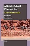 A Charter School Principal Story: A View from the Inside