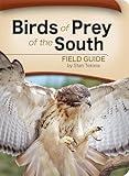 Birds of Prey of the South Field Guide (Bird Identification Guides)