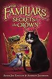 Secrets of the Crown (Familiars Book 2)
