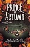 A Prince of Autumn: An Epic Fae Fantasy (The Scented Court Book 4)