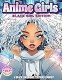 Anime Girls: Black Girls Edition Coloring Book: A Unique Coloring Journey for Teens and Adults. Relax with Fashionable, Fun, and Diverse Characters