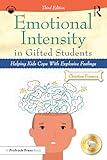 Emotional Intensity in Gifted Students: Helping Kids Cope With Explosive Feelings