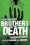 Brothers to the Death (The Saga of Larten Crepsley Book 4)