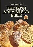 The Irish Soda Bread Bible