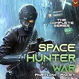 Space Hunter War: The Complete Series: A Military Sci-Fi Series Bundle